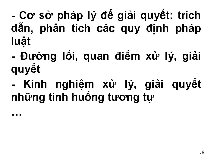 - Cơ sở pháp lý để giải quyết: trích dẫn, phân tích các quy