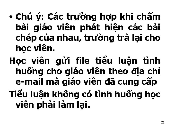  • Chú ý: Các trường hợp khi chấm bài giáo viên phát hiện