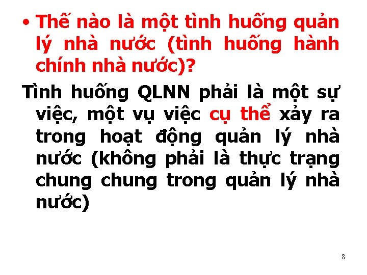  • Thế nào là một tình huống quản lý nhà nước (tình huống