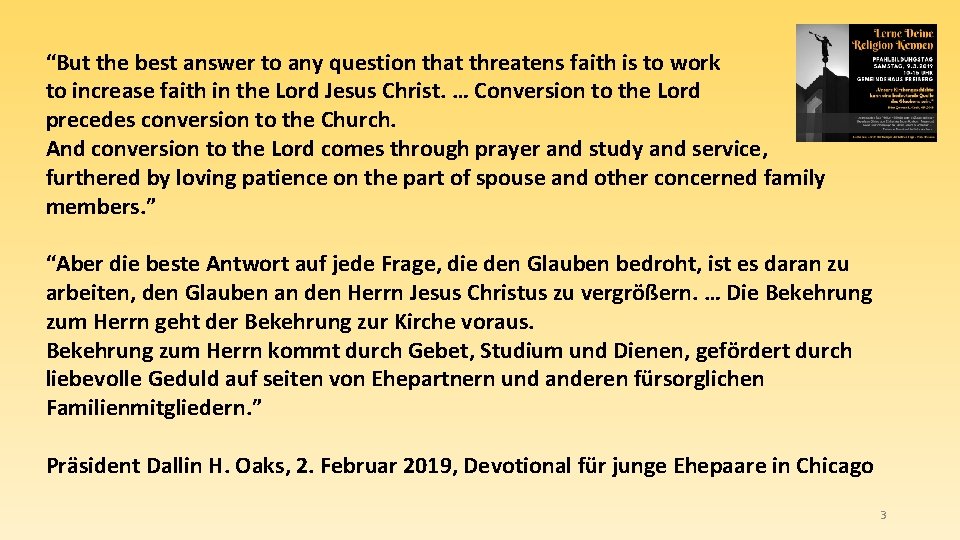 “But the best answer to any question that threatens faith is to work to