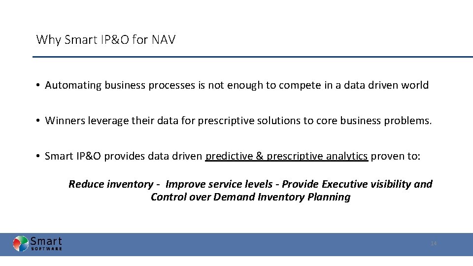 Why Smart IP&O for NAV • Automating business processes is not enough to compete