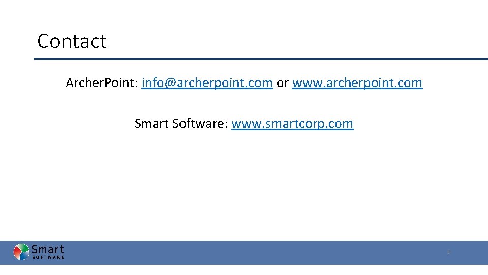 Contact Archer. Point: info@archerpoint. com or www. archerpoint. com Smart Software: www. smartcorp. com