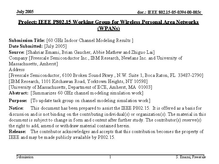 July 2005 doc. : IEEE 802. 15 -05 -0394 -00 -003 c Project: IEEE