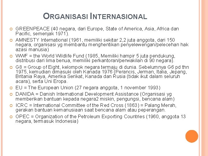 ORGANISASI INTERNASIONAL GREENPEACE (40 negara, dari Europe, State of America, Asia, Africa dan Pacific,