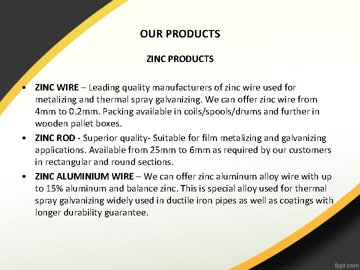 OUR PRODUCTS ZINC PRODUCTS • ZINC WIRE – Leading quality manufacturers of zinc wire