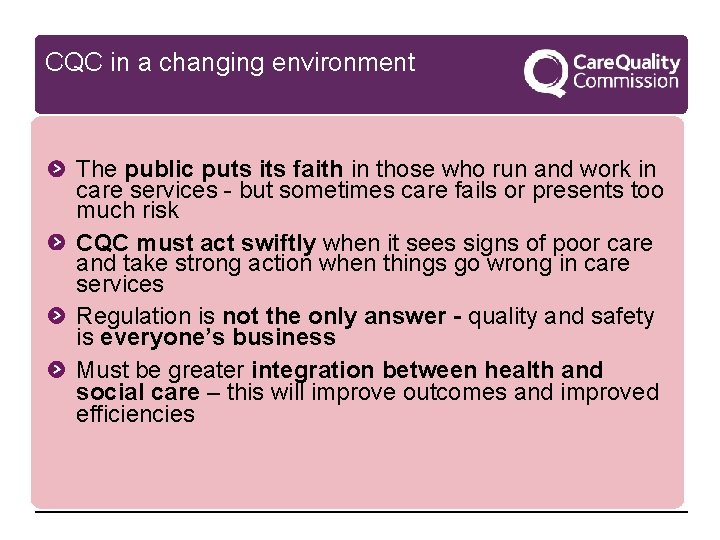 CQC in a changing environment The public puts its faith in those who run