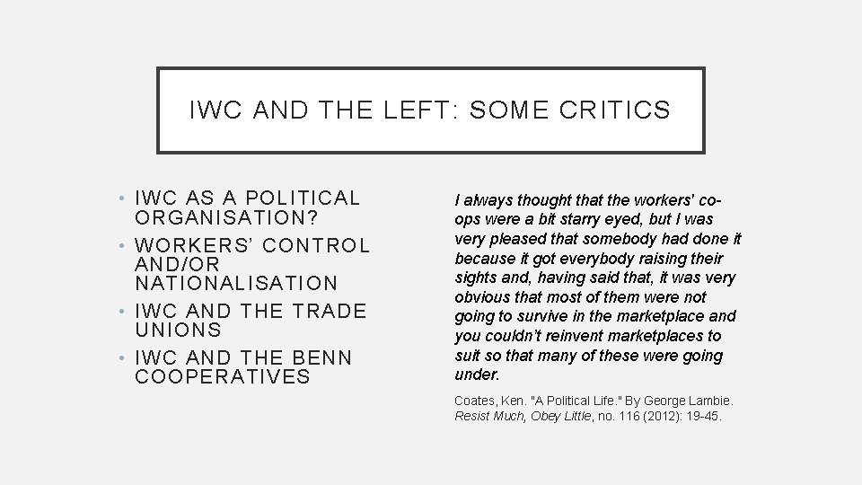 IWC AND THE LEFT: SOME CRITICS • IWC AS A POLITICAL ORGANISATION? • WORKERS’