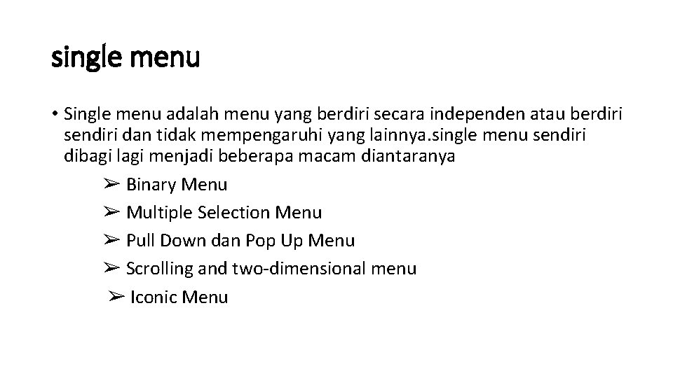 single menu • Single menu adalah menu yang berdiri secara independen atau berdiri sendiri