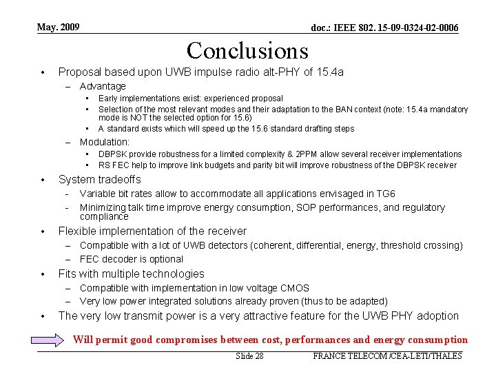 May. 2009 doc. : IEEE 802. 15 -09 -0324 -02 -0006 Conclusions • Proposal