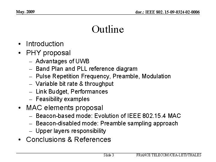 May. 2009 doc. : IEEE 802. 15 -09 -0324 -02 -0006 Outline • Introduction