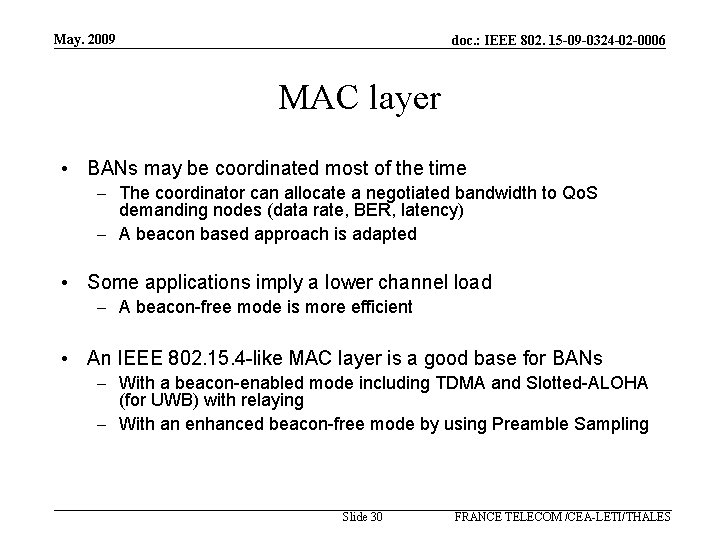 May. 2009 doc. : IEEE 802. 15 -09 -0324 -02 -0006 MAC layer •