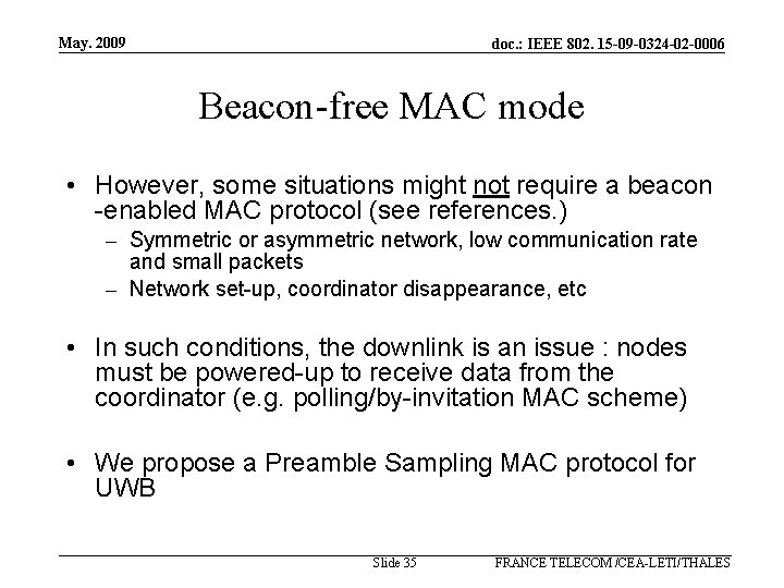 May. 2009 doc. : IEEE 802. 15 -09 -0324 -02 -0006 Beacon-free MAC mode