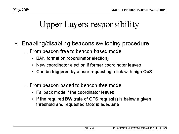 May. 2009 doc. : IEEE 802. 15 -09 -0324 -02 -0006 Upper Layers responsibility