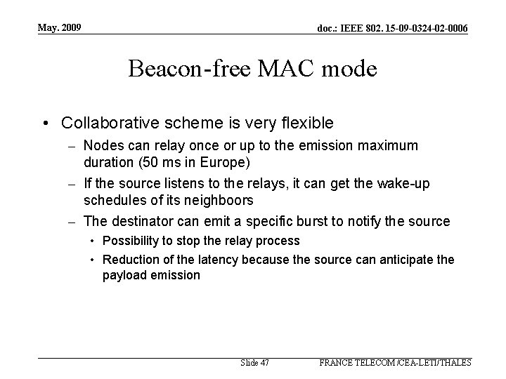 May. 2009 doc. : IEEE 802. 15 -09 -0324 -02 -0006 Beacon-free MAC mode