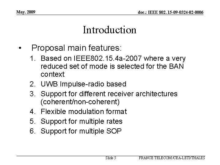 May. 2009 doc. : IEEE 802. 15 -09 -0324 -02 -0006 Introduction • Proposal