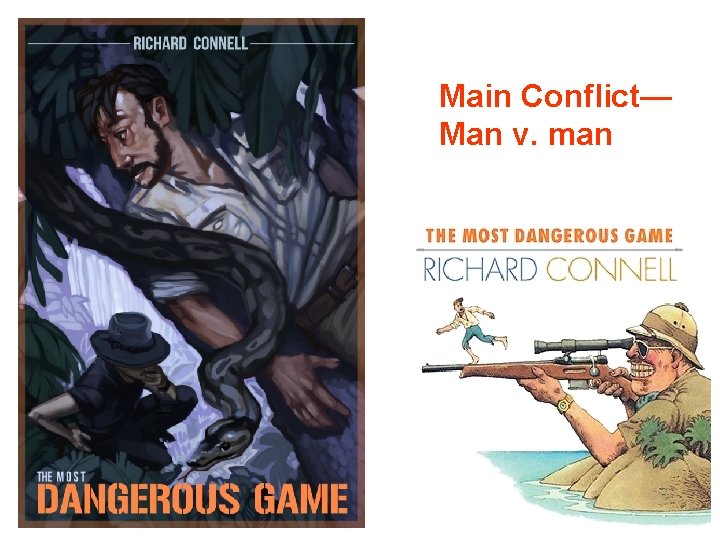Main Conflict— Man v. man 