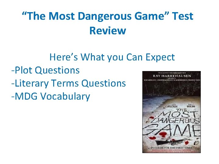 “The Most Dangerous Game” Test Review Here’s What you Can Expect -Plot Questions -Literary