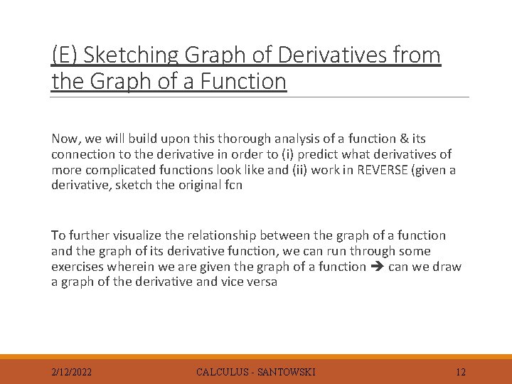 (E) Sketching Graph of Derivatives from the Graph of a Function Now, we will