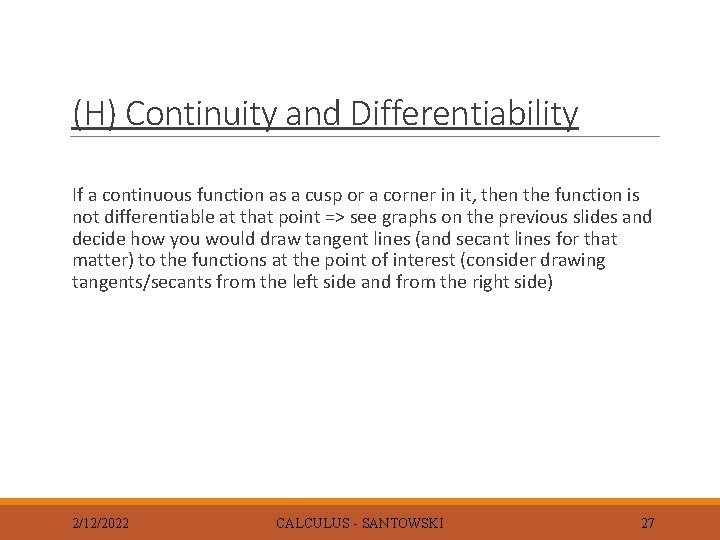 (H) Continuity and Differentiability If a continuous function as a cusp or a corner