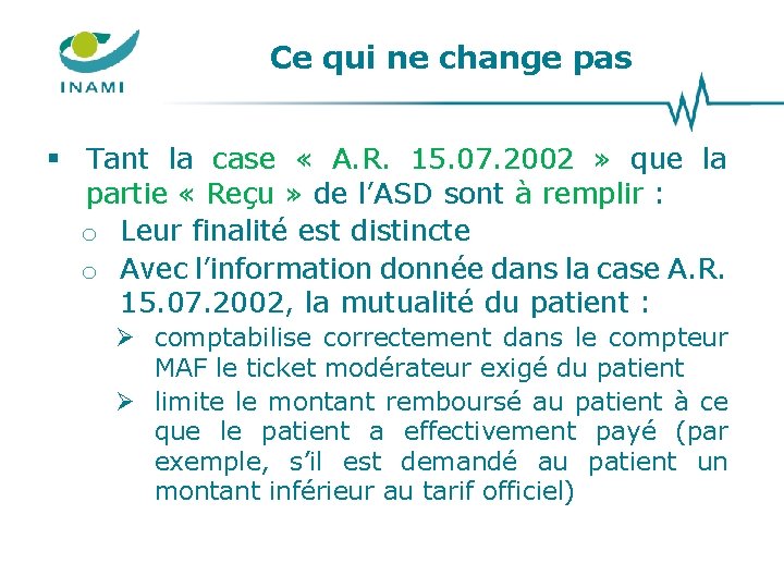 Ce qui ne change pas § Tant la case « A. R. 15. 07.