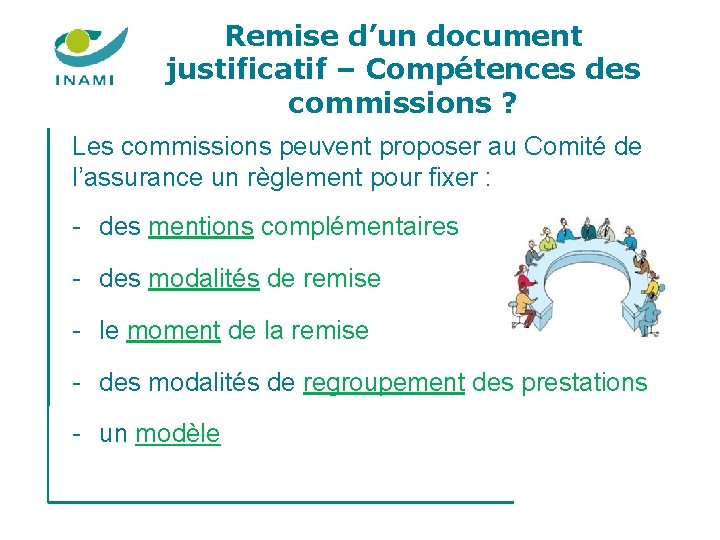 Remise d’un document justificatif – Compétences des commissions ? Les commissions peuvent proposer au