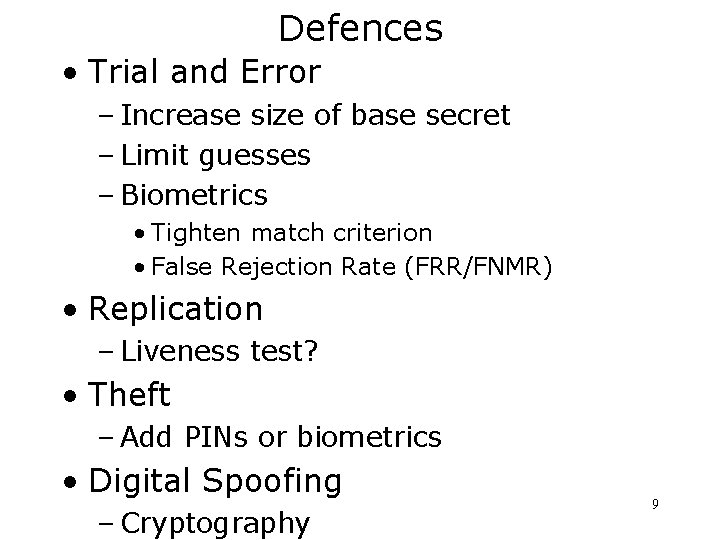 Defences • Trial and Error – Increase size of base secret – Limit guesses