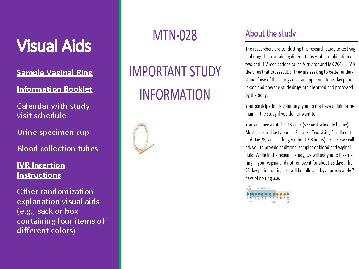 Visual Aids Sample Vaginal Ring Information Booklet Calendar with study visit schedule Urine specimen