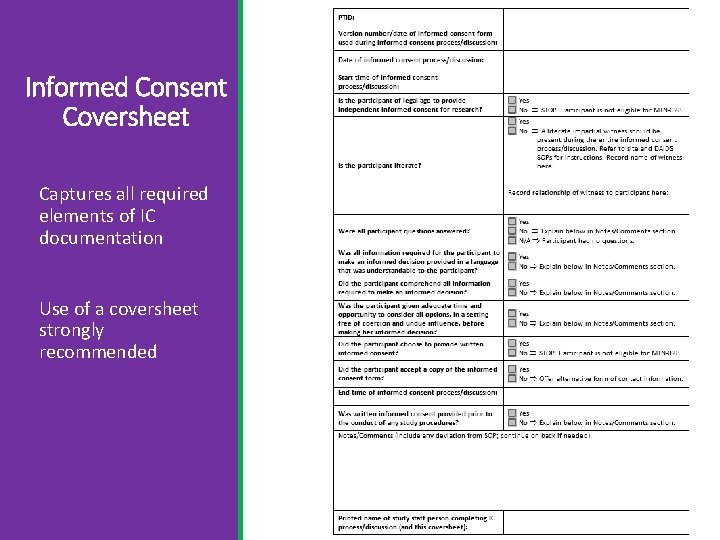 Informed Consent Coversheet Captures all required elements of IC documentation Use of a coversheet