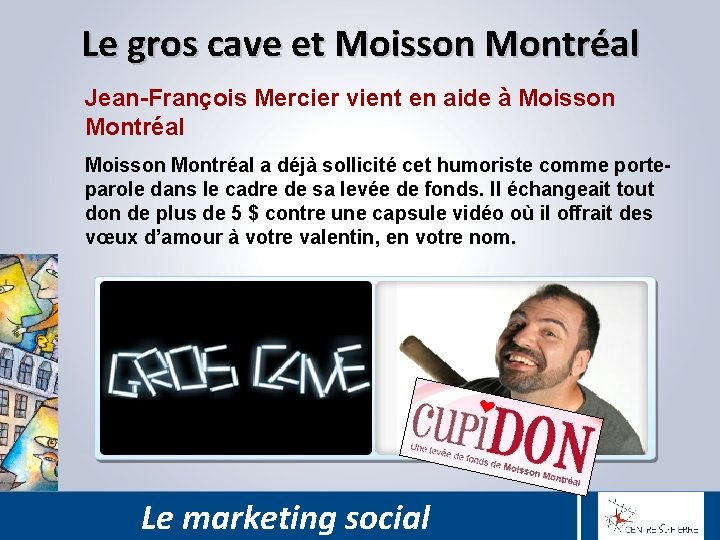 Le gros cave et Moisson Montréal Jean-François Mercier vient en aide à Moisson Montréal