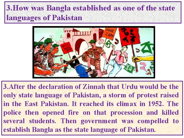 3. How was Bangla established as one of the state languages of Pakistan 3.