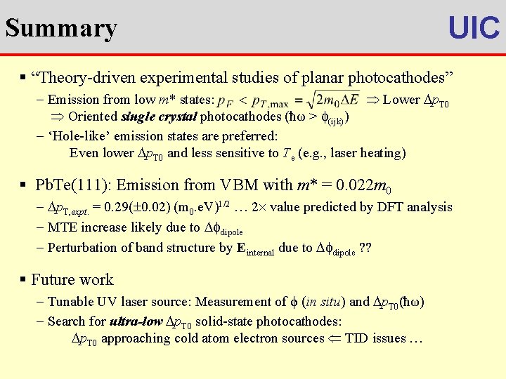 Summary UIC § “Theory-driven experimental studies of planar photocathodes” Emission from low m* states: