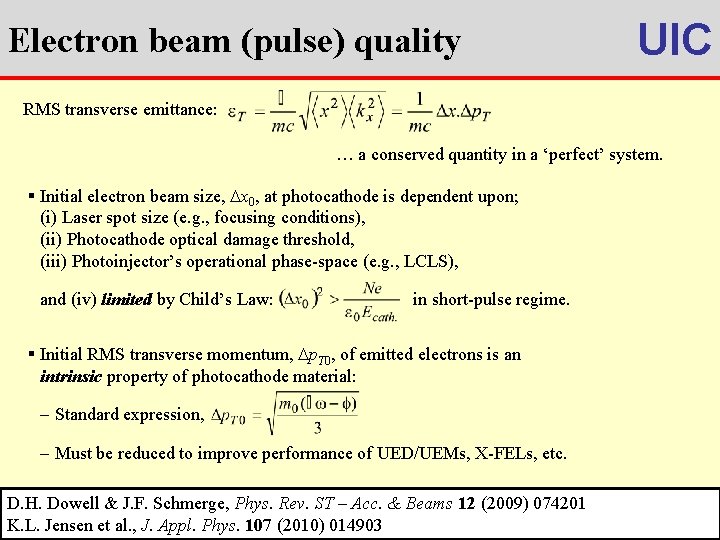 Electron beam (pulse) quality UIC RMS transverse emittance: … a conserved quantity in a