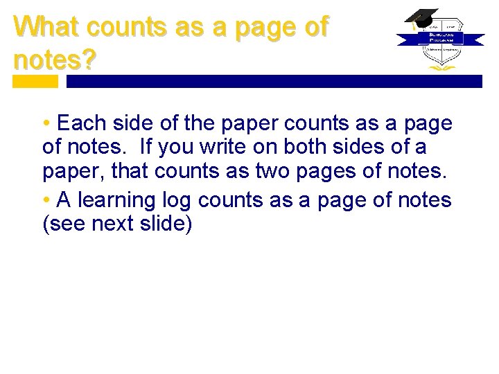 What counts as a page of notes? • Each side of the paper counts