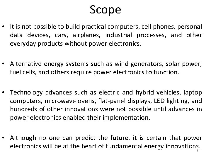 Scope • It is not possible to build practical computers, cell phones, personal data