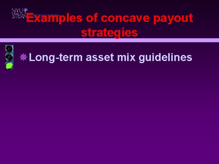 Examples of concave payout strategies ¯Long-term asset mix guidelines 