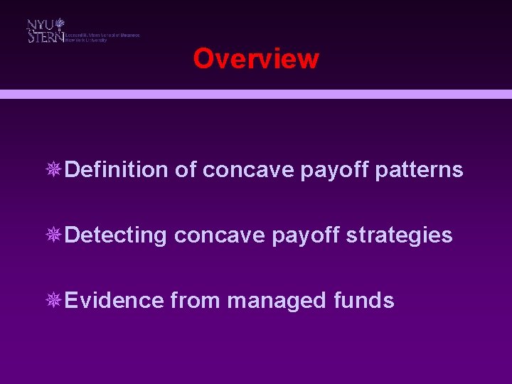 Overview ¯Definition of concave payoff patterns ¯Detecting concave payoff strategies ¯Evidence from managed funds