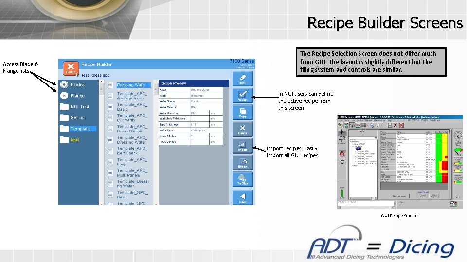 Recipe Builder Screens Access Blade & Flange lists The Recipe Selection Screen does not
