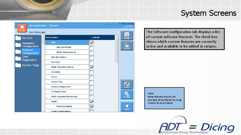 System Screens The Software Configuration tab displays a list of custom software features. The