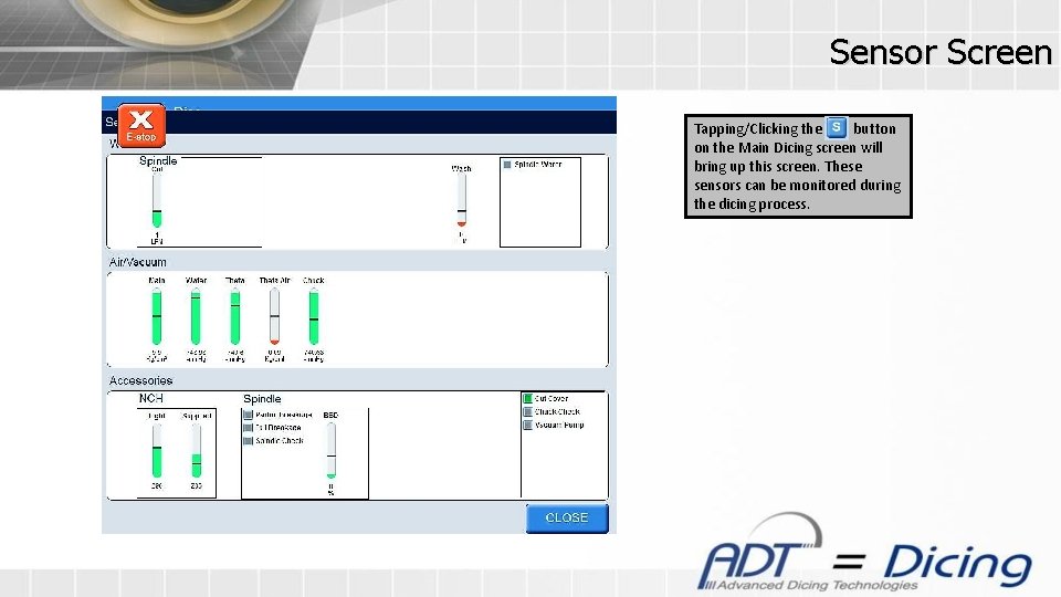 Sensor Screen Tapping/Clicking the button on the Main Dicing screen will bring up this