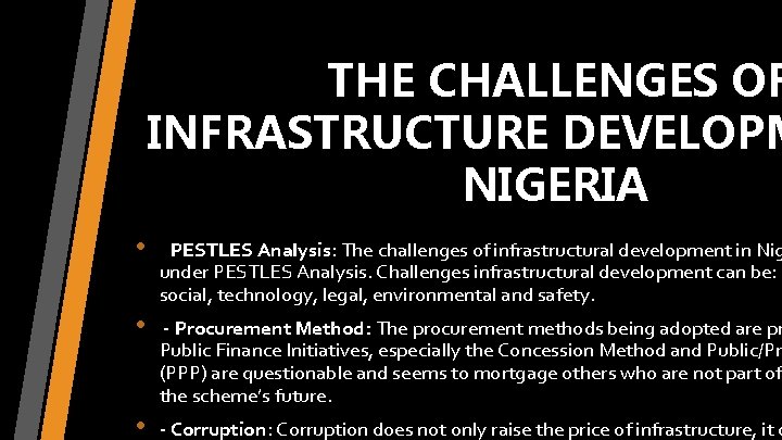 THE CHALLENGES OF INFRASTRUCTURE DEVELOPM NIGERIA • - PESTLES Analysis: The challenges of infrastructural