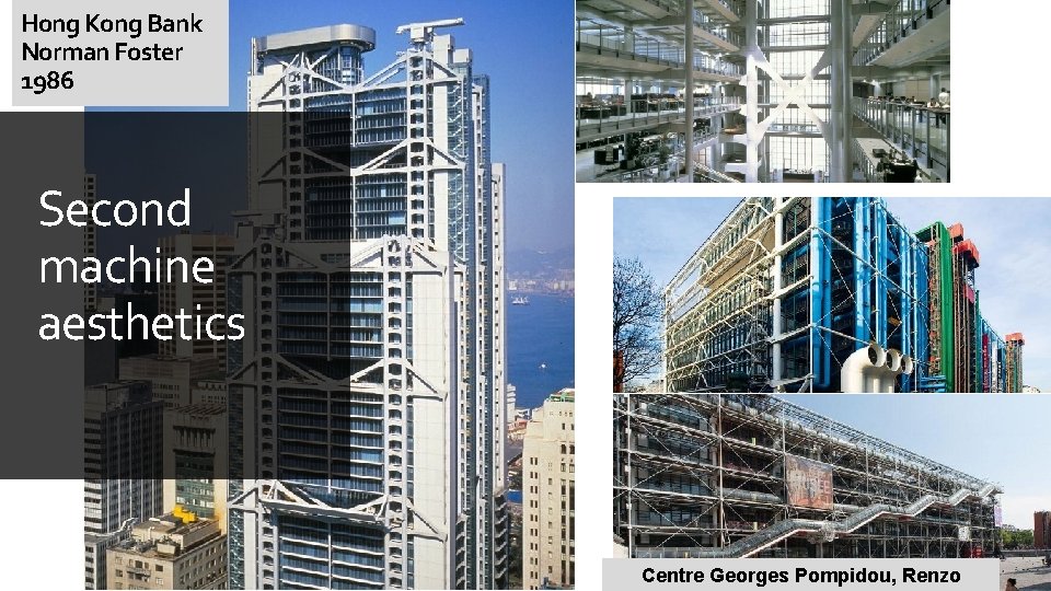 Hong Kong Bank Norman Foster 1986 Second machine aesthetics Centre Georges Pompidou, Renzo 