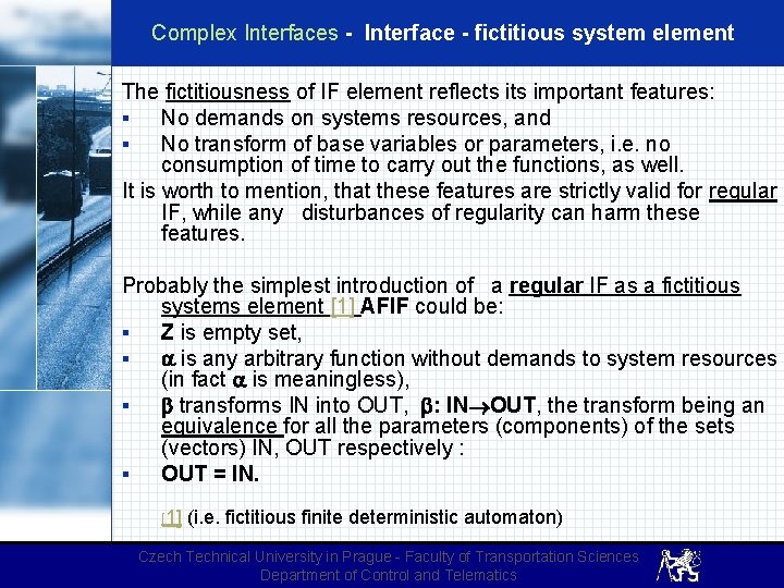 Complex Interfaces - Interface - fictitious system element The fictitiousness of IF element reflects