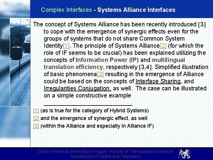 Complex Interfaces - Systems Alliance Interfaces The concept of Systems Alliance has been recently