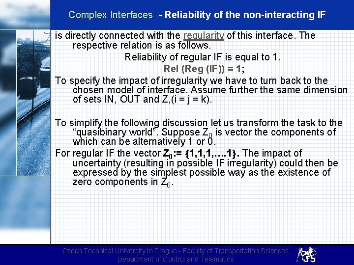 Complex Interfaces - Reliability of the non-interacting IF is directly connected with the regularity