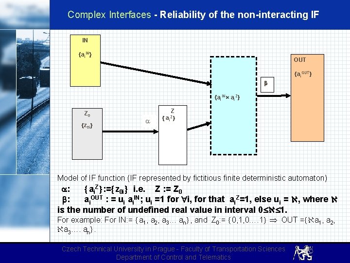 Complex Interfaces - Reliability of the non-interacting IF IN ai. IN OUT ai. IN