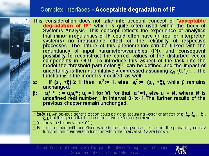Complex Interfaces - Acceptable degradation of IF This consideration does not take into account