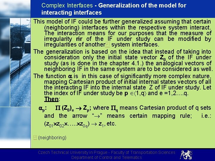 Complex Interfaces - Generalization of the model for interacting interfaces This model of IF
