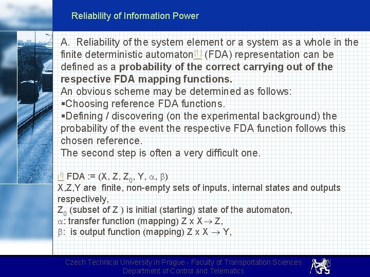 Reliability of Information Power A. Reliability of the system element or a system as