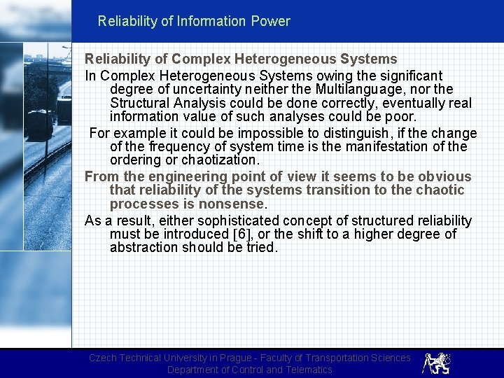 Reliability of Information Power Reliability of Complex Heterogeneous Systems In Complex Heterogeneous Systems owing