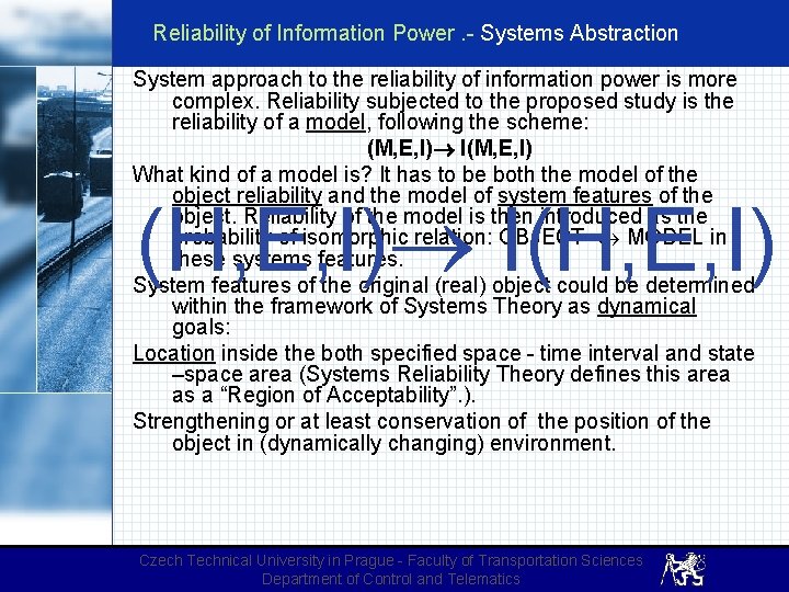 Reliability of Information Power. - Systems Abstraction System approach to the reliability of information